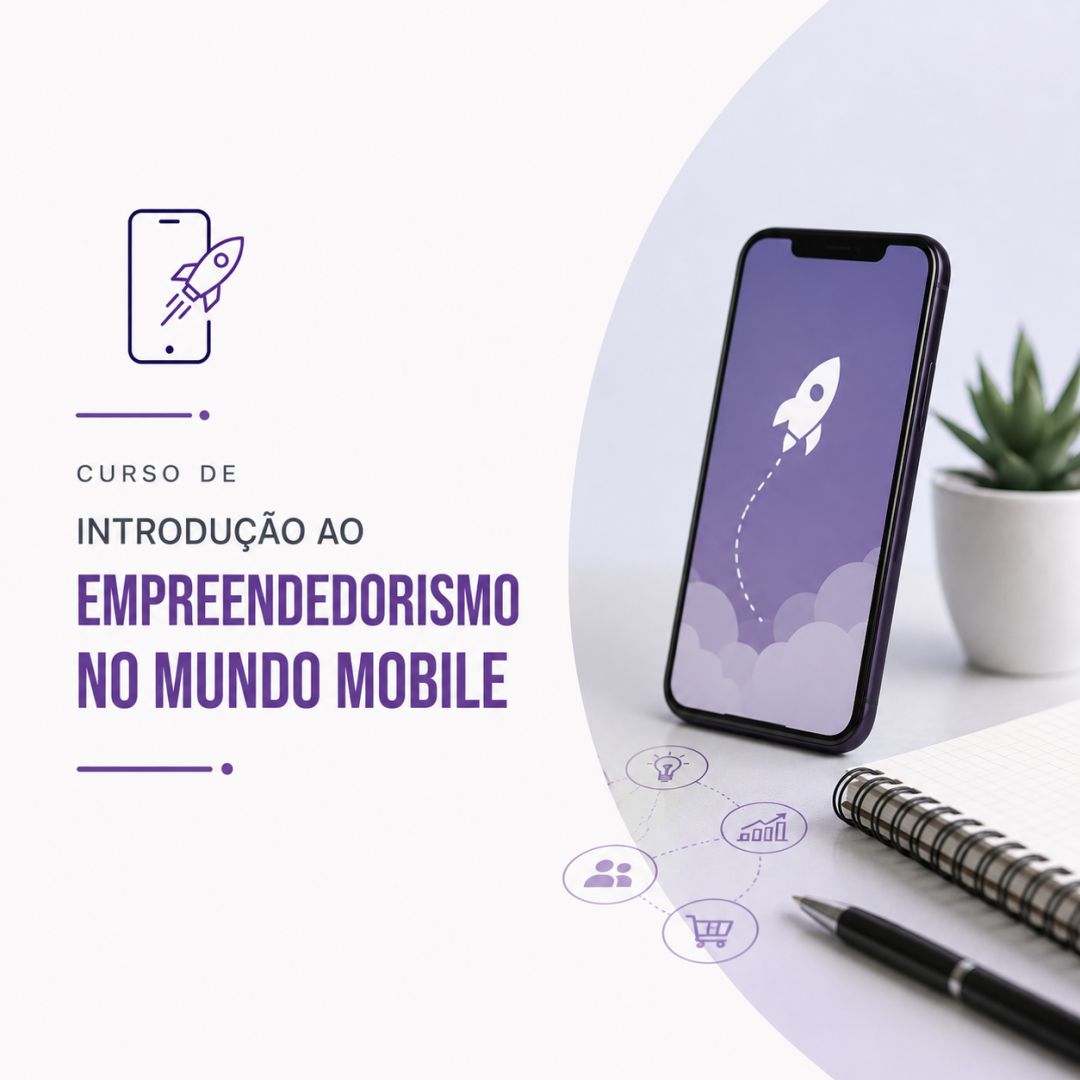 Curso de Introdução ao Empreendedorismo no Mundo Mobile