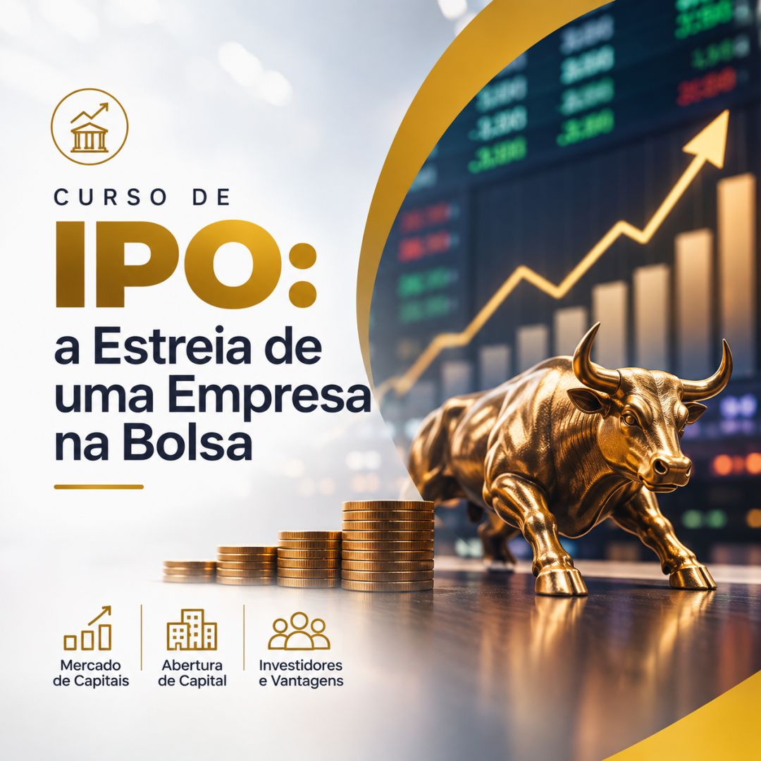 Curso de IPO: a Estreia de uma Empresa na Bolsa
