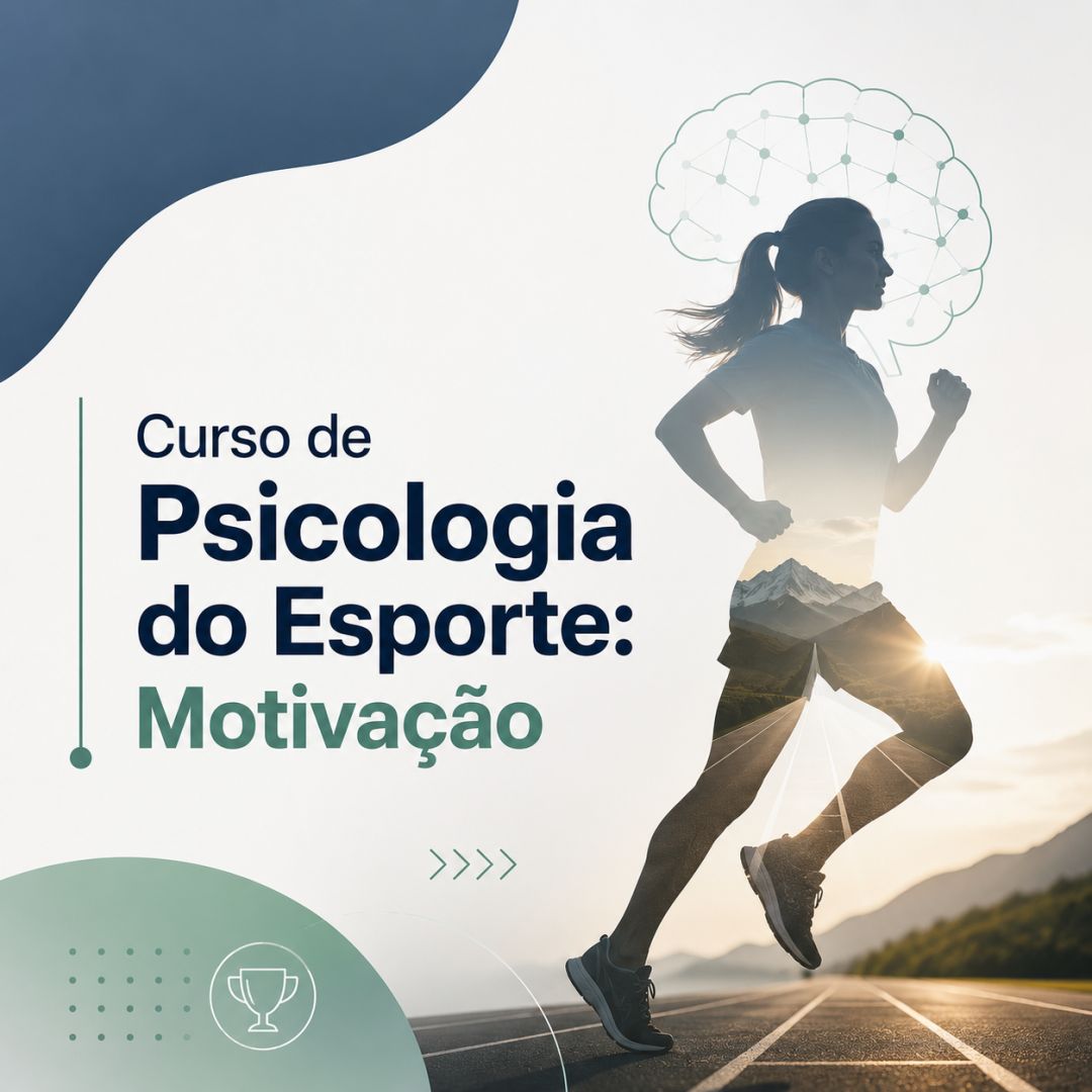 Curso de Psicologia do Esporte: Motivação