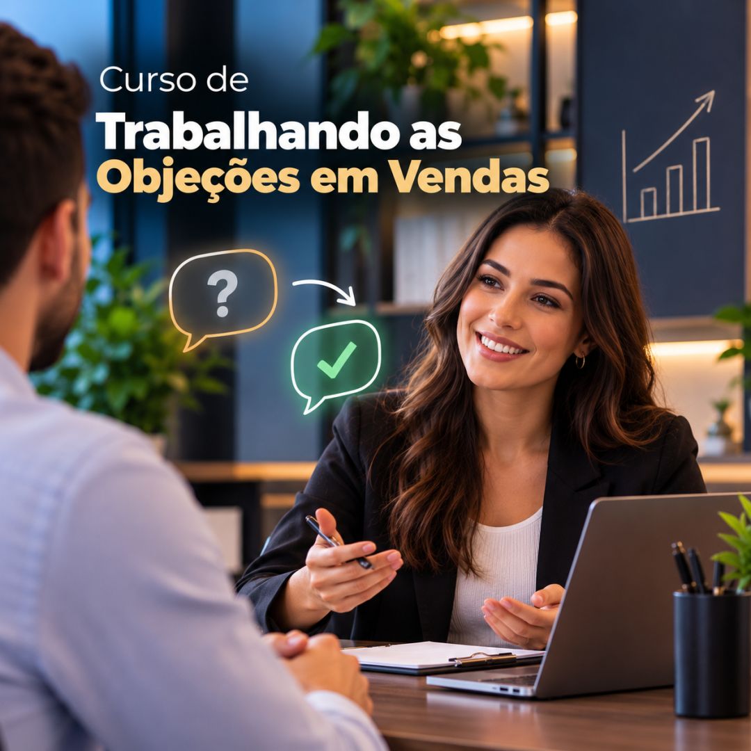 Curso de Trabalhando as Objeções em Vendas